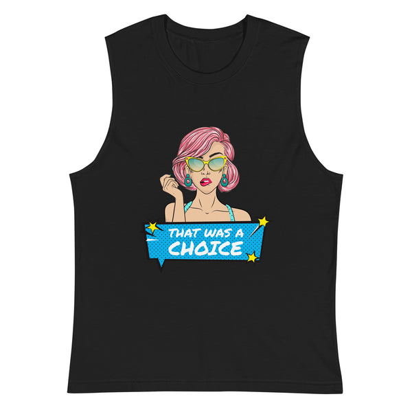 Black That Was A Choice Muscle Top by Queer In The World Originals sold by Queer In The World: The Shop - LGBT Merch Fashion