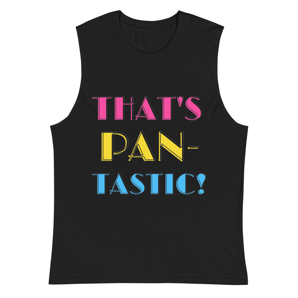 Front-facing black muscle tank top reading “THAT’S PAN-TASTIC!” in pink, yellow, and blue