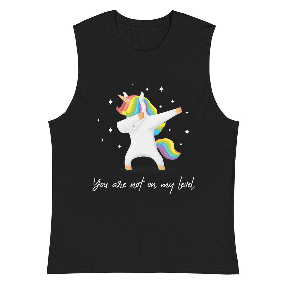 Front view of a black muscle tank top with a rainbow-maned unicorn and “You are not on my level” text