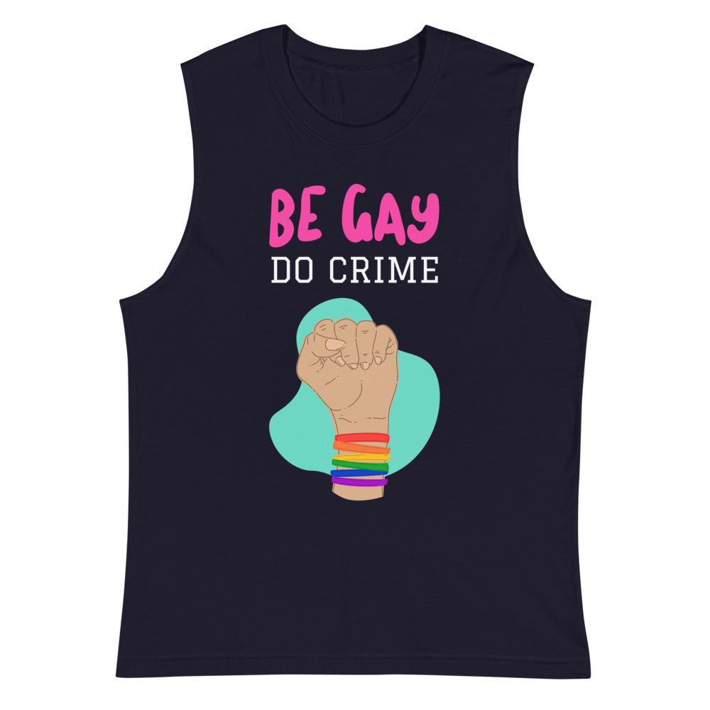 Navy Be Gay Do Crime Muscle Top by Queer In The World Originals sold by Queer In The World: The Shop - LGBT Merch Fashion