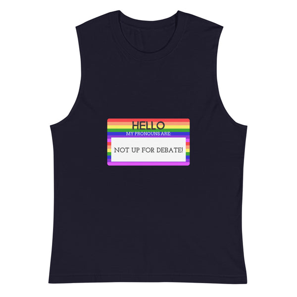 Navy Hello My Pronouns Are Not Up For Debate Muscle Top by Queer In The World Originals sold by Queer In The World: The Shop - LGBT Merch Fashion