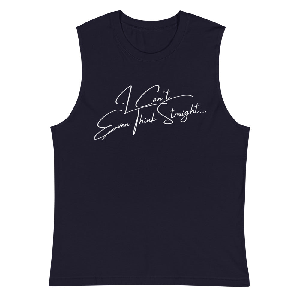 Front view of a navy sleeveless muscle top reading “I Can’t Even Think Straight…”