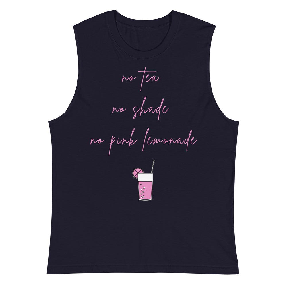 Front view of a navy muscle tank reading “no tea, no shade, no pink lemonade,” with a pink drink graphic