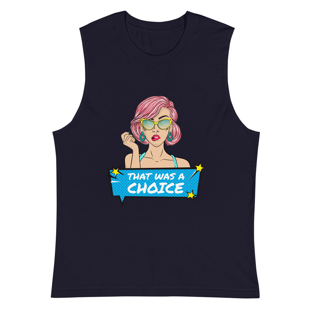 Navy That Was A Choice Muscle Shirt by Queer In The World Originals sold by Queer In The World: The Shop - LGBT Merch Fashion