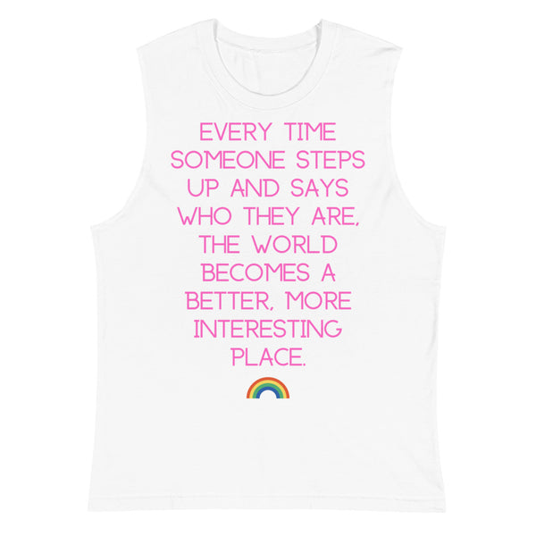 White Every Time Someone Steps Up Muscle Top by Queer In The World Originals sold by Queer In The World: The Shop - LGBT Merch Fashion