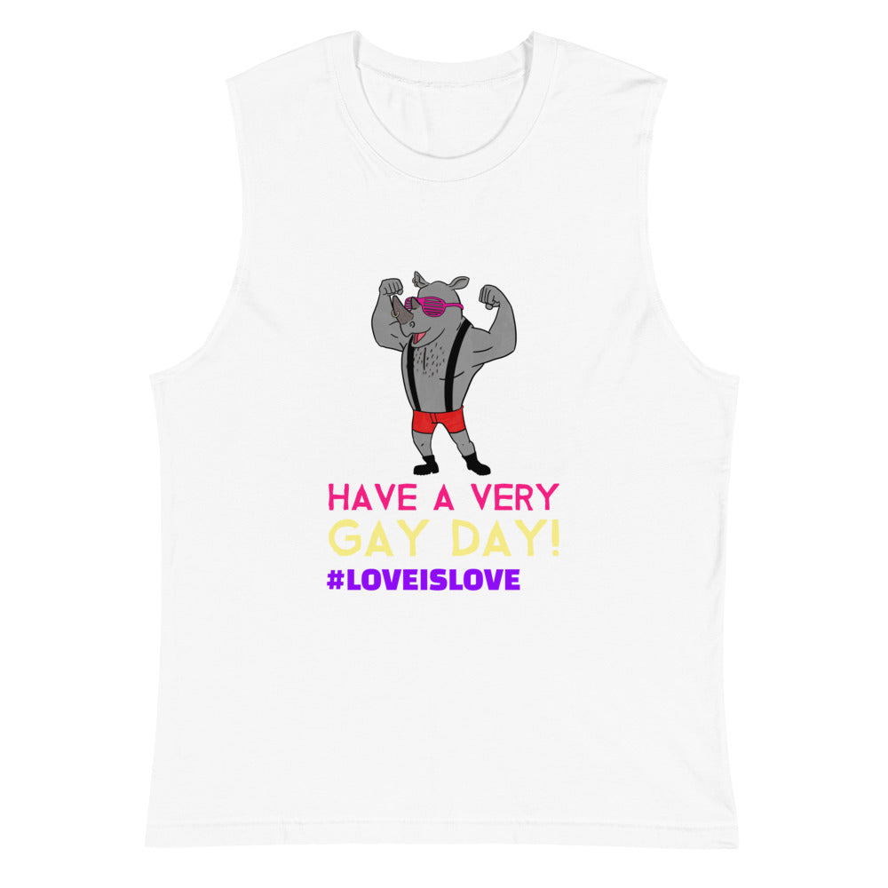 Front view of a white muscle tank with a flexing rhino and “HAVE A VERY GAY DAY!”