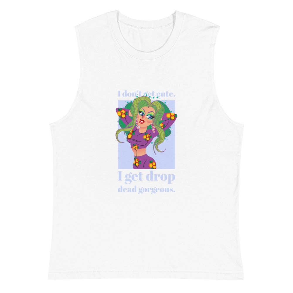 White I Get Drop Dead Gorgeous Muscle Shirt by Printful sold by Queer In The World: The Shop - LGBT Merch Fashion