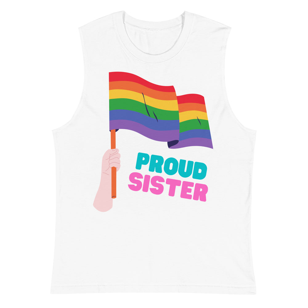 Front view of a white muscle tank top with a rainbow flag graphic and “PROUD SISTER” text