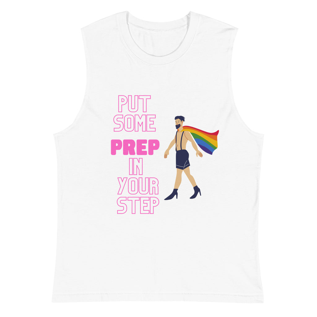 White Put Some Prep In Your Step Muscle Top by Queer In The World Originals sold by Queer In The World: The Shop - LGBT Merch Fashion
