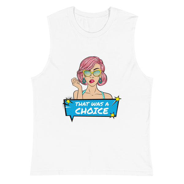 White That Was A Choice Muscle Top by Queer In The World Originals sold by Queer In The World: The Shop - LGBT Merch Fashion
