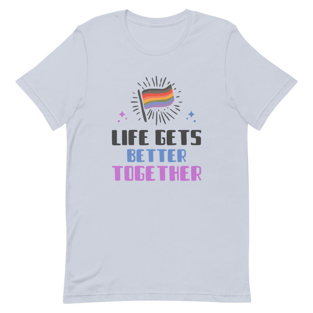 Light gray T-shirt with rainbow flag graphic and “LIFE GETS BETTER TOGETHER” slogan