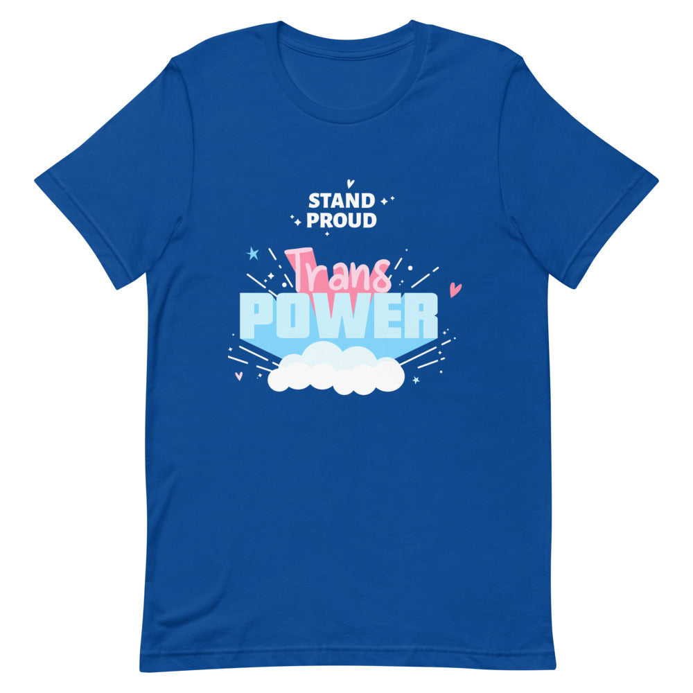 True Royal Stand Proud Trans Power T-Shirt by Queer In The World Originals sold by Queer In The World: The Shop - LGBT Merch Fashion