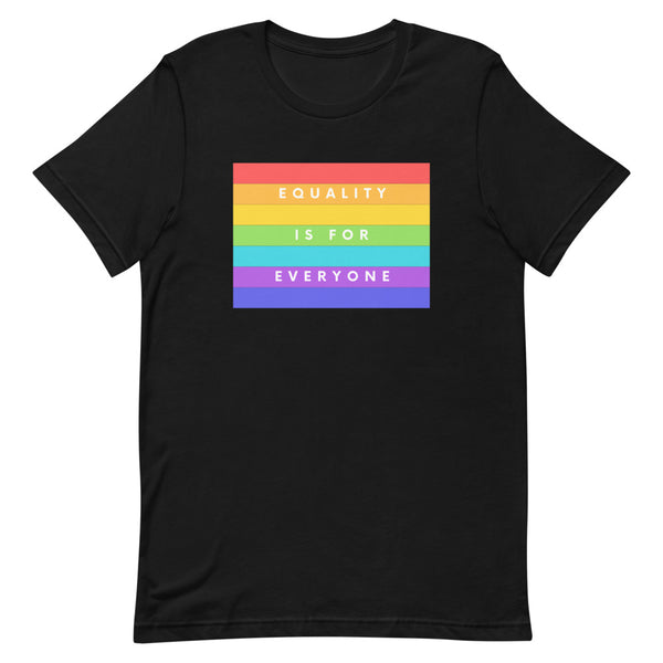 Black Equality Is For Everyone T-Shirt by Queer In The World Originals sold by Queer In The World: The Shop - LGBT Merch Fashion