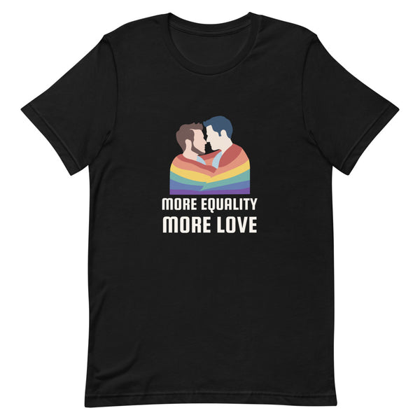 Black More Equality More Love T-Shirt by Queer In The World Originals sold by Queer In The World: The Shop - LGBT Merch Fashion