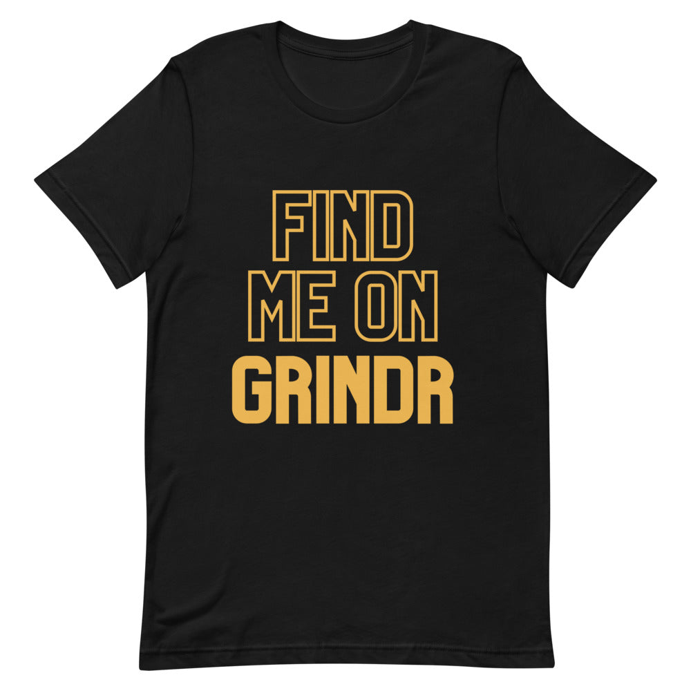 Find Me On Grindr T-Shirt – Queer In The World: The Shop