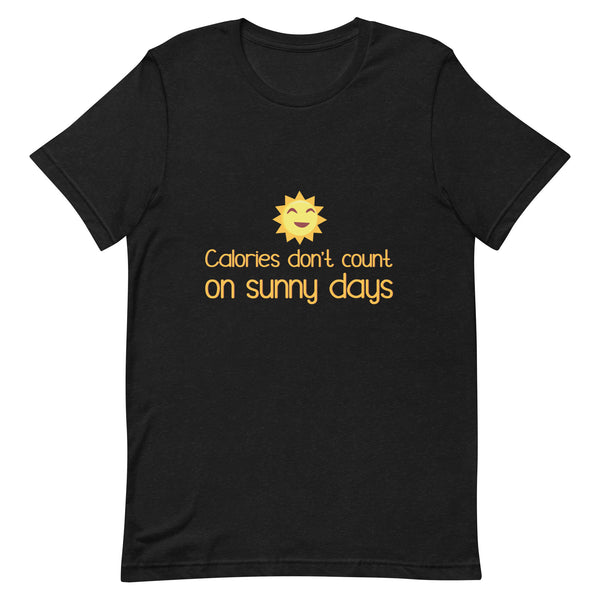 Black Heather Calories Don't Count on Sunny Days Unisex T-Shirt by Printful sold by Queer In The World: The Shop - LGBT Merch Fashion