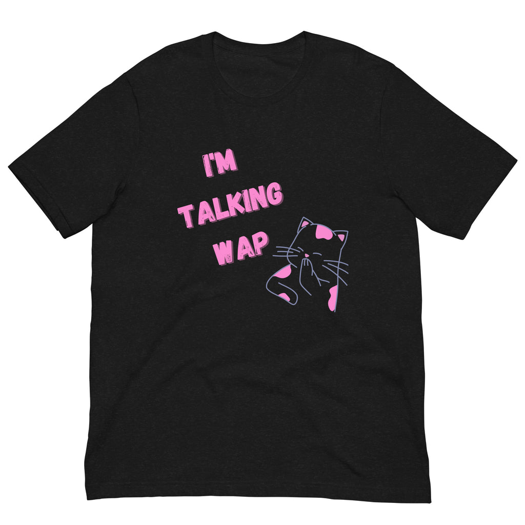 Black Heather I'm Talking Wap! Unisex T-Shirt by Printful sold by Queer In The World: The Shop - LGBT Merch Fashion