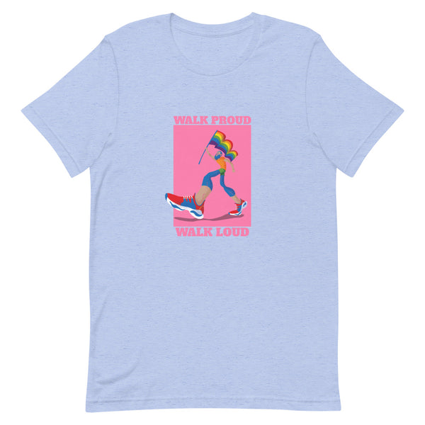 Heather Blue Walk Proud Walk Loud T-Shirt by Queer In The World Originals sold by Queer In The World: The Shop - LGBT Merch Fashion