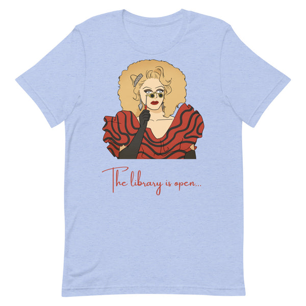 Heather Blue The Library Is Open (Rupaul) T-Shirt by Queer In The World Originals sold by Queer In The World: The Shop - LGBT Merch Fashion