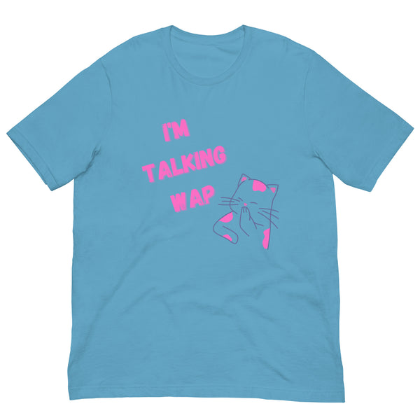 Ocean Blue I'm Talking Wap! Unisex T-Shirt by Printful sold by Queer In The World: The Shop - LGBT Merch Fashion