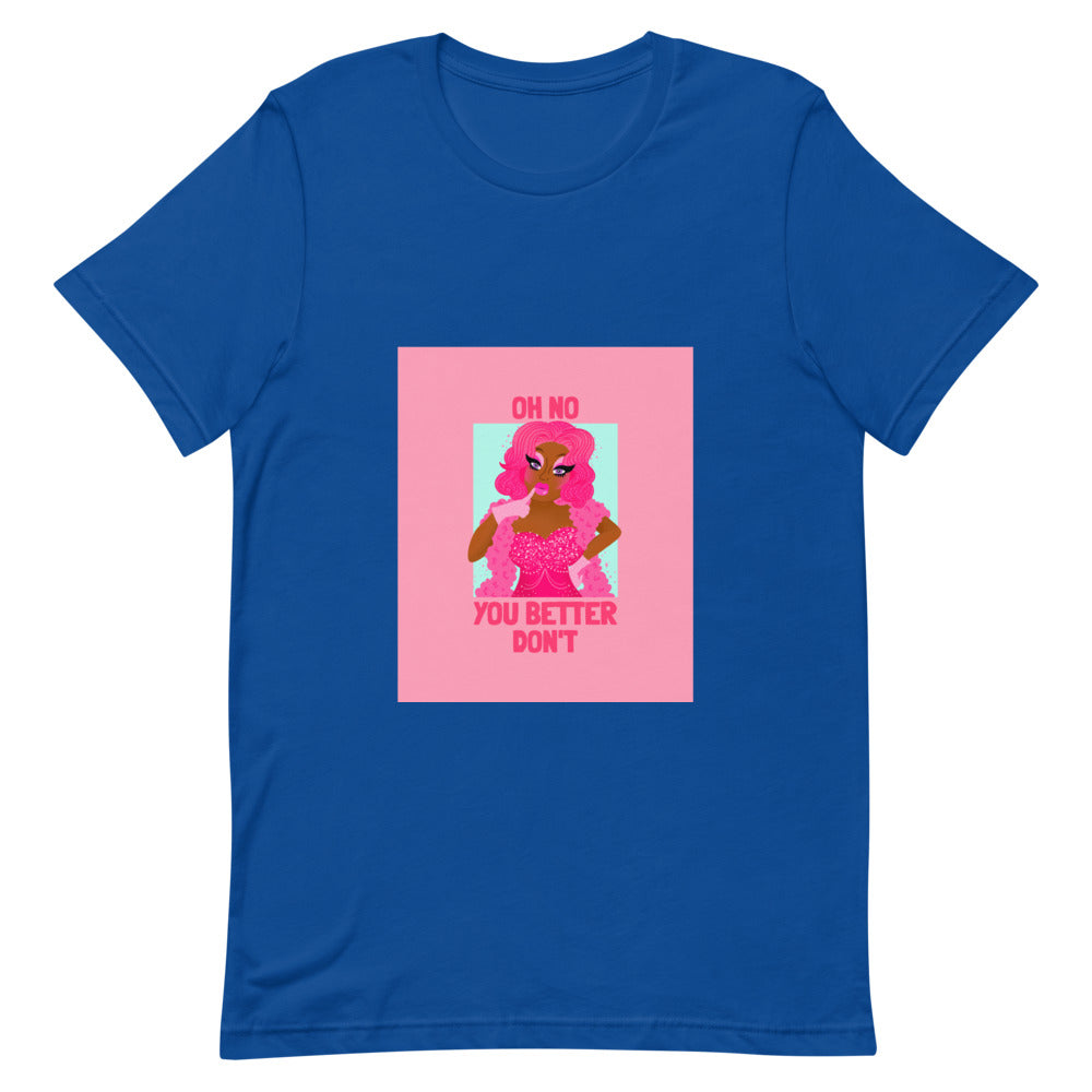 brinquedos sexuais gays: Oh No You Betta Don't T-Shirt in bold pink with sassy cartoon, vibrant LGBT pride colors