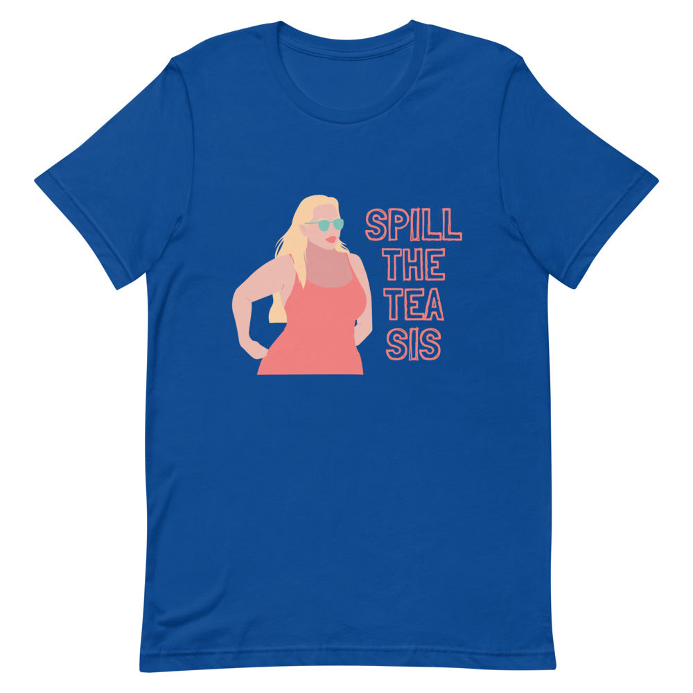 True Royal Spill the Tea Sis T-Shirt by Queer In The World Originals sold by Queer In The World: The Shop - LGBT Merch Fashion