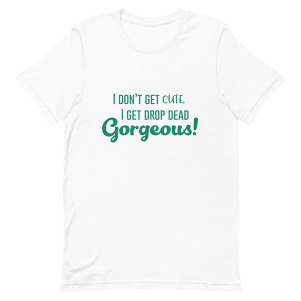 White Drop Dead Gorgeous T-Shirt by Queer In The World Originals sold by Queer In The World: The Shop - LGBT Merch Fashion