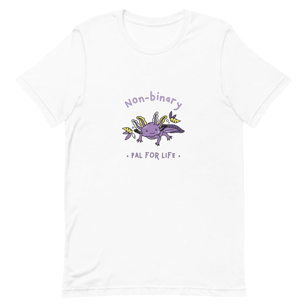 clothes for non binary people: Non-Binary Pal For Life T-Shirt in soft cotton, featuring a cartoon axolotl and Non-binary