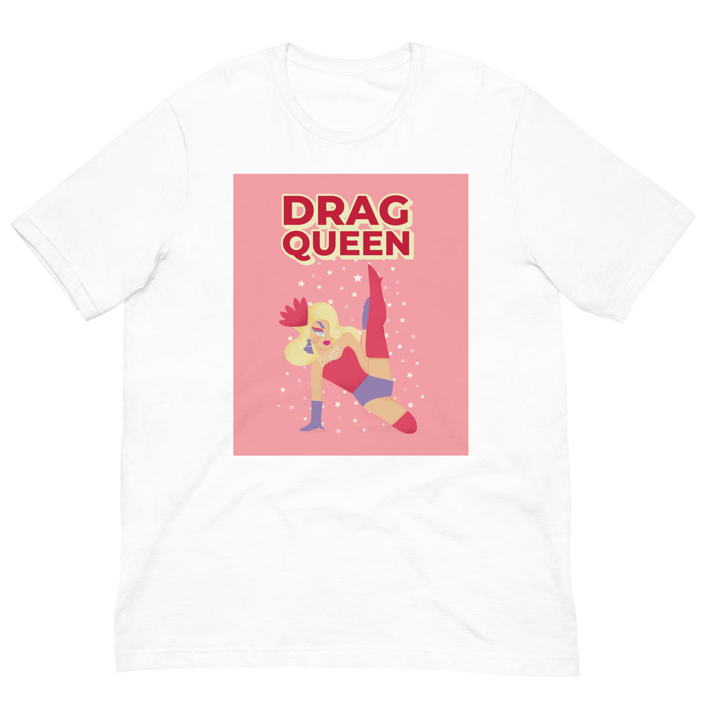 White Drag Queen Unisex T-Shirt by Queer In The World Originals sold by Queer In The World: The Shop - LGBT Merch Fashion