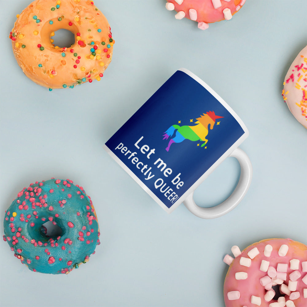  Let Me Be Perfectly Queer Mug by Printful sold by Queer In The World: The Shop - LGBT Merch Fashion