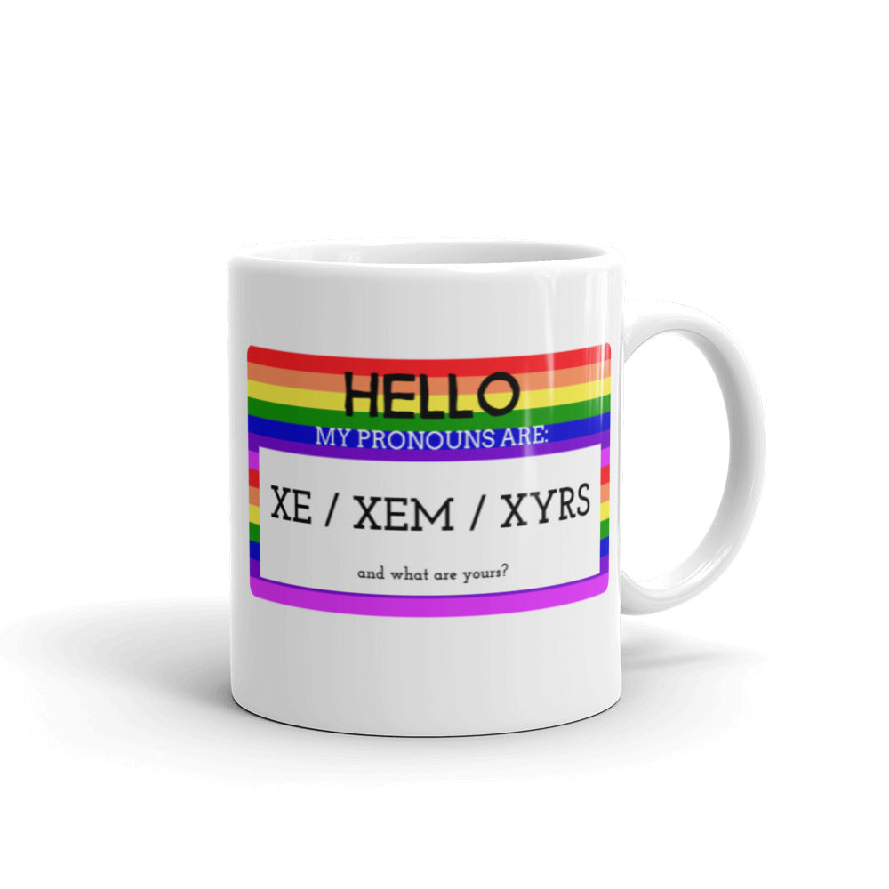  Hello My Pronouns Are Xe / Xem / Xyrs Mug by Queer In The World Originals sold by Queer In The World: The Shop - LGBT Merch Fashion