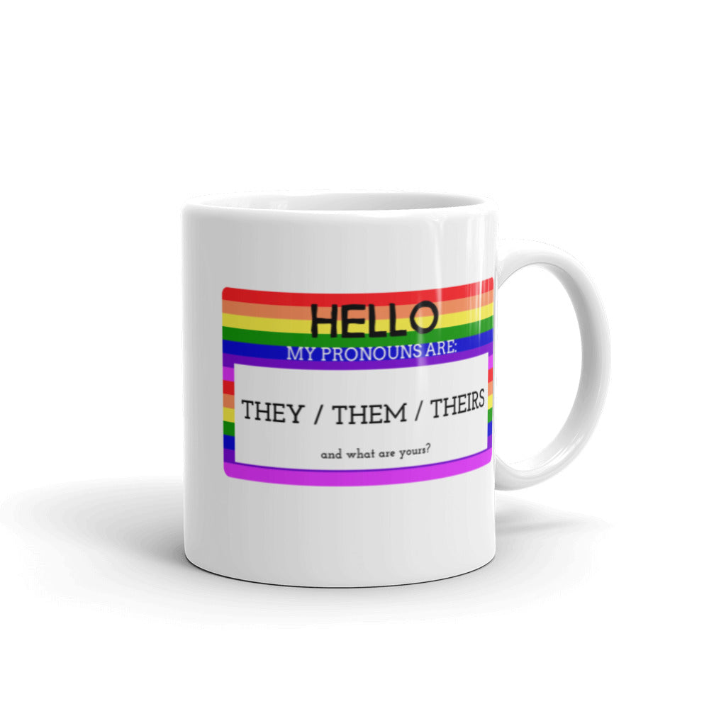  Hello My Pronouns Are They / Them / Theirs Mug by Queer In The World Originals sold by Queer In The World: The Shop - LGBT Merch Fashion