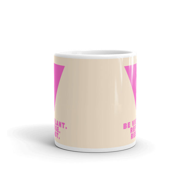  Be Vigilant. Refuse. Resist. Mug by Queer In The World Originals sold by Queer In The World: The Shop - LGBT Merch Fashion