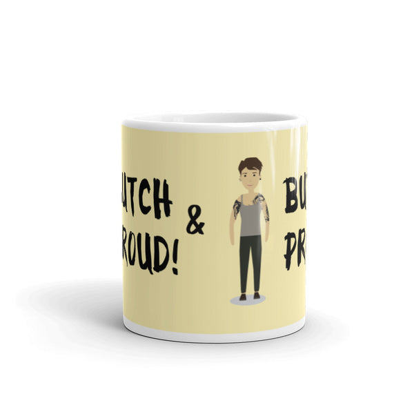  Butch & Proud Mug by Queer In The World Originals sold by Queer In The World: The Shop - LGBT Merch Fashion