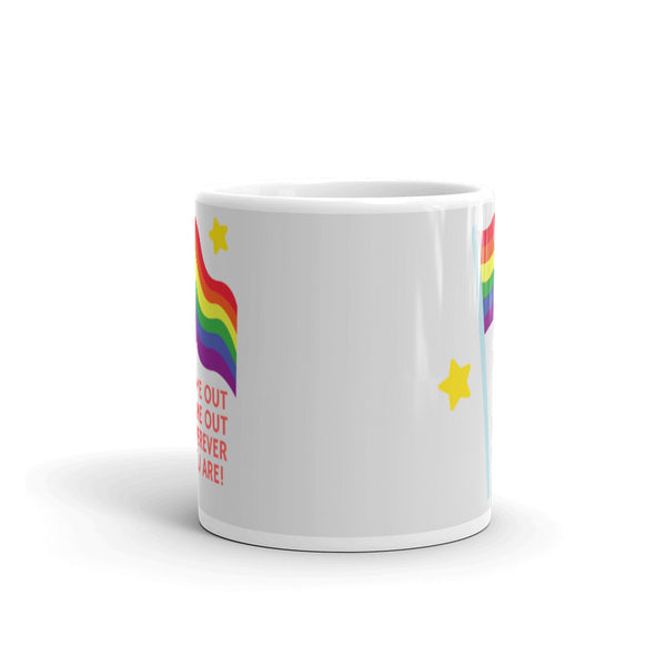  Come Out Come Out Mug by Queer In The World Originals sold by Queer In The World: The Shop - LGBT Merch Fashion