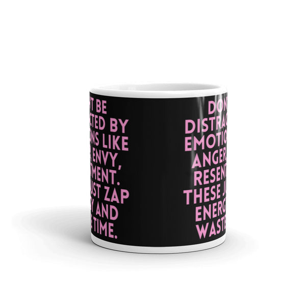  Don't Be Distracted By Emotions Mug by Queer In The World Originals sold by Queer In The World: The Shop - LGBT Merch Fashion