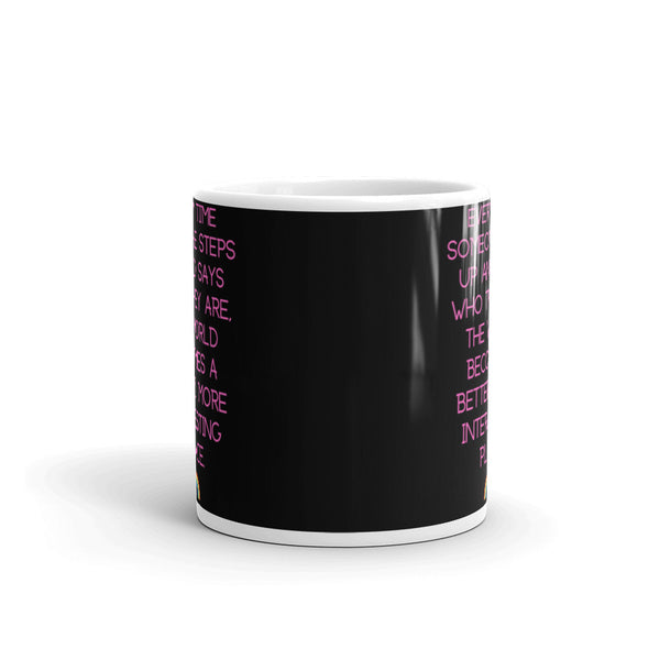  Every Time Someone Stands Up Mug by Queer In The World Originals sold by Queer In The World: The Shop - LGBT Merch Fashion