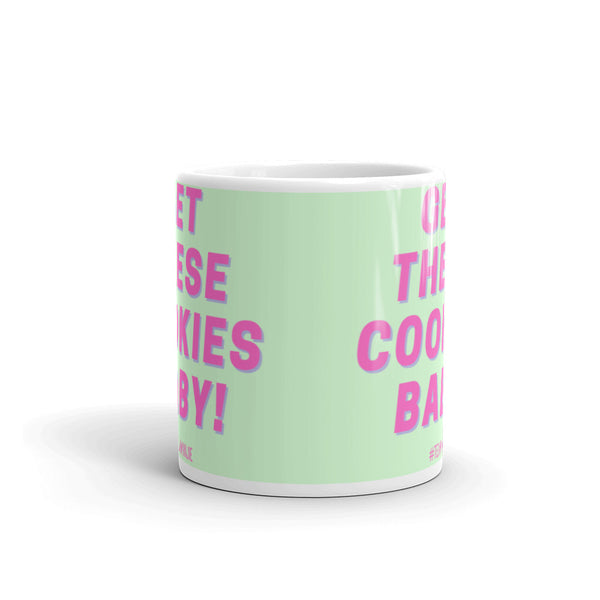  Get These Cookies Mug by Queer In The World Originals sold by Queer In The World: The Shop - LGBT Merch Fashion