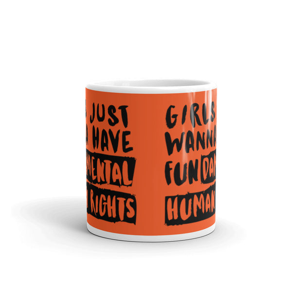  Girls Just Wanna Have Fundamental Human Rights Mug by Queer In The World Originals sold by Queer In The World: The Shop - LGBT Merch Fashion