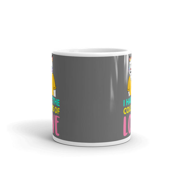  I Have The Colors Of Love Mug by Queer In The World Originals sold by Queer In The World: The Shop - LGBT Merch Fashion