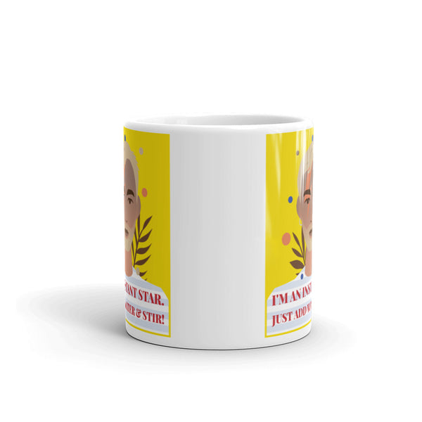  I'm An Instant Star Mug by Queer In The World Originals sold by Queer In The World: The Shop - LGBT Merch Fashion