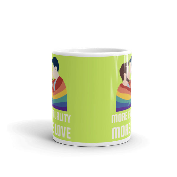  More Equality More Love Mug by Queer In The World Originals sold by Queer In The World: The Shop - LGBT Merch Fashion