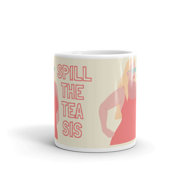  Spill The Tea Sis Mug by Queer In The World Originals sold by Queer In The World: The Shop - LGBT Merch Fashion