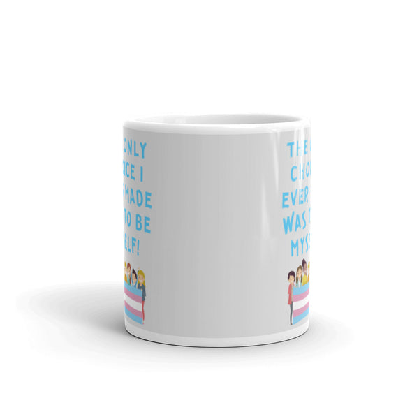  The Only Choice I Ever Made Mug by Queer In The World Originals sold by Queer In The World: The Shop - LGBT Merch Fashion