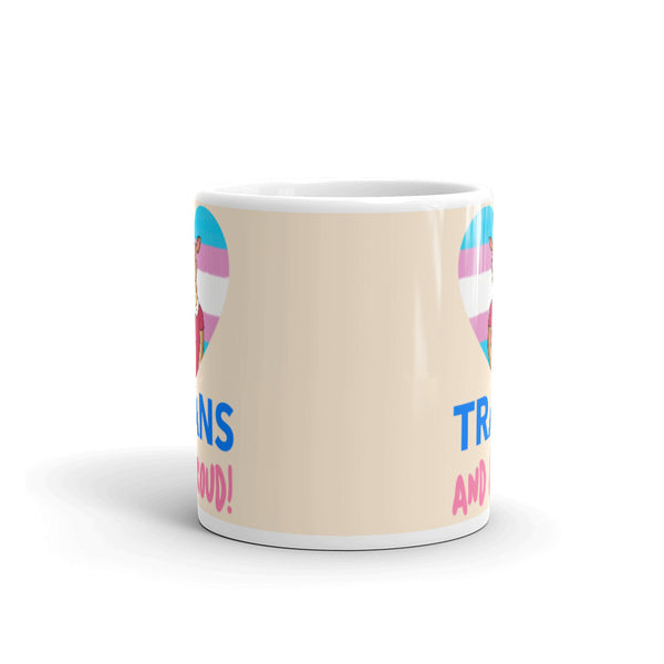  Trans And Proud Mug by Queer In The World Originals sold by Queer In The World: The Shop - LGBT Merch Fashion