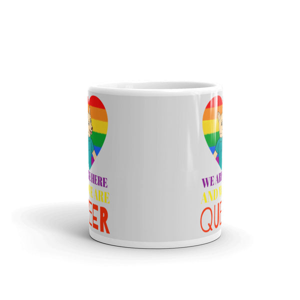  We Are Here And We Are Queer Mug by Queer In The World Originals sold by Queer In The World: The Shop - LGBT Merch Fashion