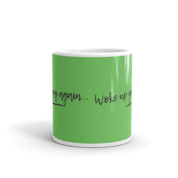  Woke Up Gay Again Mug by Queer In The World Originals sold by Queer In The World: The Shop - LGBT Merch Fashion