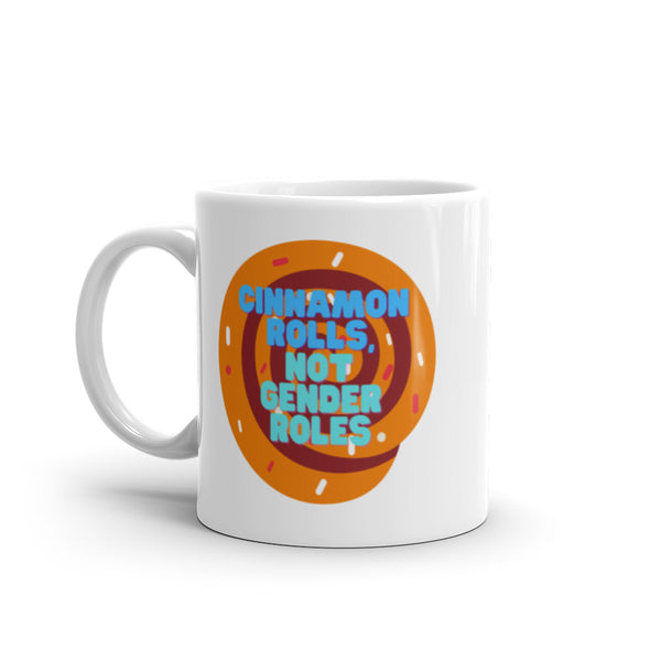  Cinnamon Rolls Not Gender Roles Mug by Queer In The World Originals sold by Queer In The World: The Shop - LGBT Merch Fashion