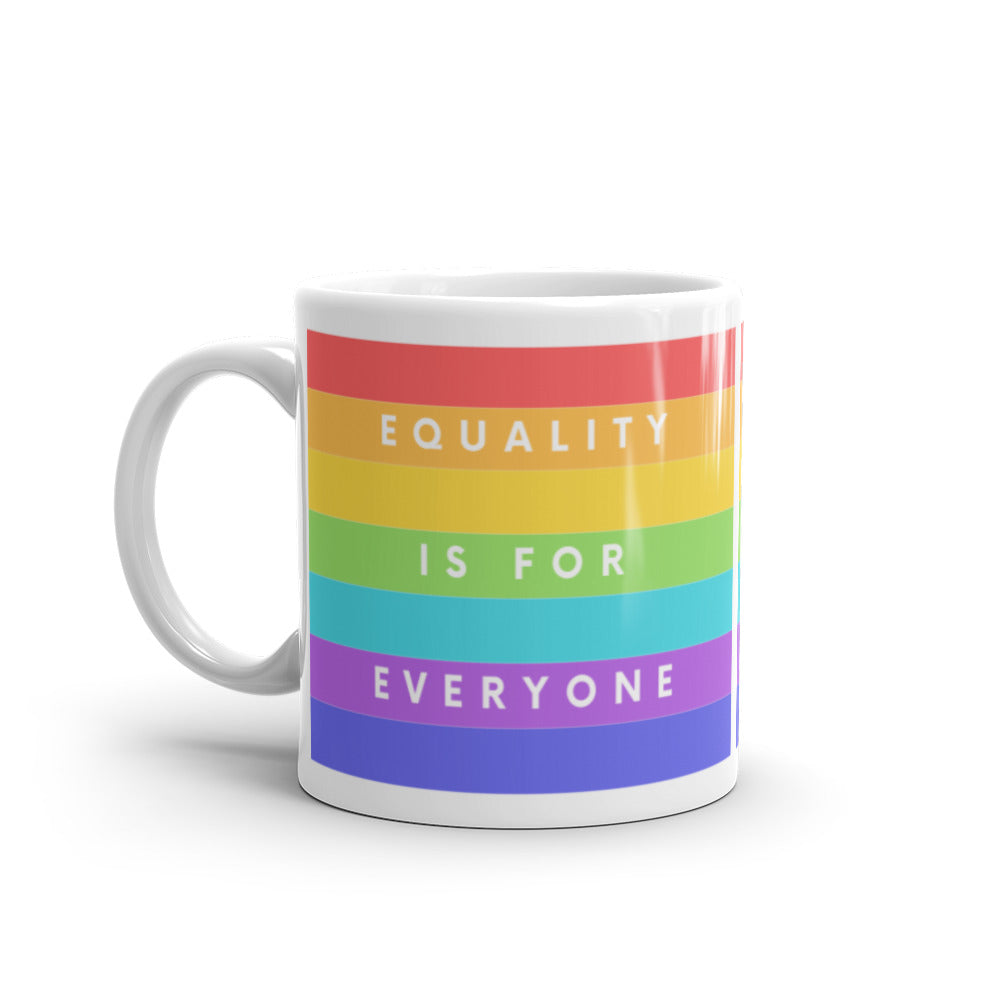  Equality Is For Everyone Mug by Queer In The World Originals sold by Queer In The World: The Shop - LGBT Merch Fashion