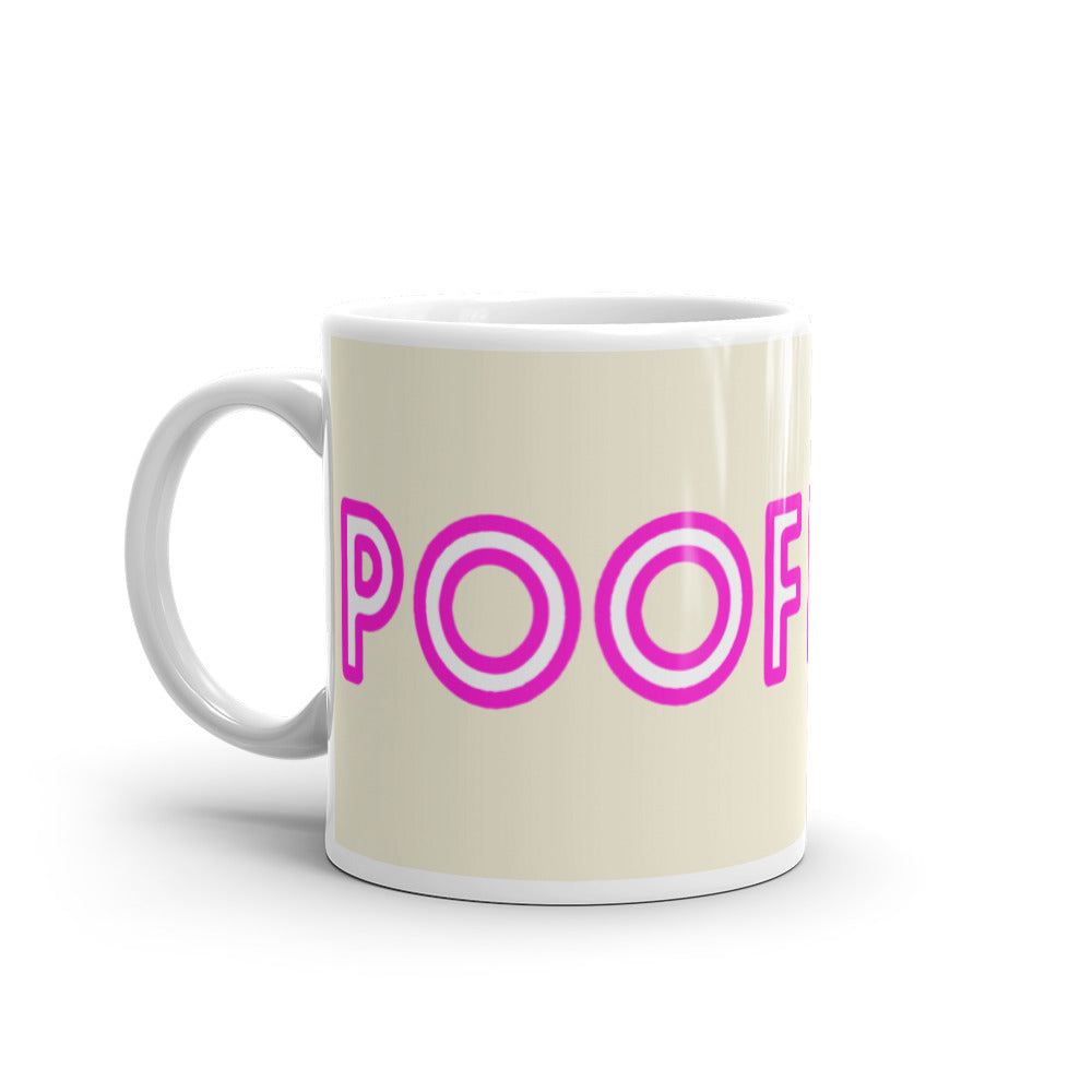  Poof Mug by Queer In The World Originals sold by Queer In The World: The Shop - LGBT Merch Fashion